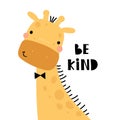 Be kind. cartoon giraffe, hand drawing lettering. flat style, colorful vector for kids.