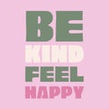 Be Kind Feel Happy Hippy Purple Typography Quote