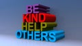 Be kind help others on blue
