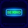 Be Kind Neon light sign.