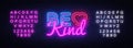 Be Kind neon sign vector. Be Kind Design template neon sign, light banner, neon signboard, nightly bright advertising