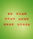 Be kind. Stay home. Save lives. The inscription in squares on a green background. 3d image