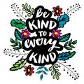 Be kind to every kind. Hand lettering.