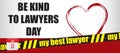 Be Kind To Lawyers Day