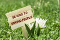 Be kind to unkind people Royalty Free Stock Photo