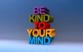 be kind to your mind on blue