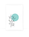 You matter, motivational inspirational positive quote Royalty Free Stock Photo