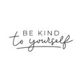 Be kind to yourself poster