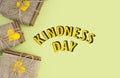 Be Kind Today, handwritten message on a yellow note Happy Random Acts of Kindness Day February 17. Eco friendly gift Royalty Free Stock Photo