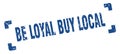 be loyal buy local stamp
