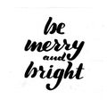 Be merry and bright brush Royalty Free Stock Photo