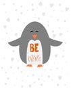 Be mine - greeting card for happy valentines day. Cute smiling penguin. Calligraphy sign.