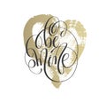 Be mine - hand lettering inscription text on golden brush stroke