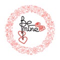Be Mine - romantic hand drawn quote. Lettering design. Vector.