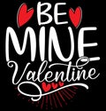 Be Mine Valentine, Heart Shape Valentine\'s Day Greeting, Be Mine Valentine Quotes Design Royalty Free Stock Photo