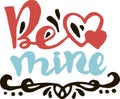 Be mine for for Valentines Day Royalty Free Stock Photo