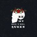 Be my rock n roll queen. Skull silhouette. Vector illustration. Vintage style