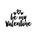 Be my Valentine - Calligraphy phrase for Valentine day.