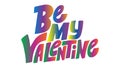 Be my valentine colorful text-01