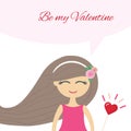 Be my Valentine. Cute girl design. For greeting cards and posters.