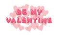 Be my Valentine. Pink glossy letters with hearts and glitter polka dots.