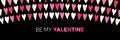 Be My Valentine Rectangular Banner with Half-Circle Hand-Drawn Pink and Read Hearts on Black Background
