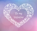 Be my Valentine. Text inside the frame-heart of flowers. A gentle romantic design. Royalty Free Stock Photo