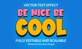 Be Nice Be Cool Editable 3D text style effect