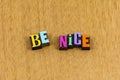 Be nice kind kindness helpful help gracious letterpress phrase