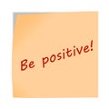 Be positive 3d illustration post note reminder on white with clipping path Royalty Free Stock Photo