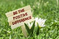 Be the positive difference Royalty Free Stock Photo