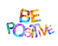 Be positive. Vector triangular letters