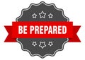be prepared label. be prepared isolated seal. sticker. sign