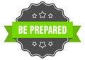 be prepared label. be prepared isolated seal. sticker. sign