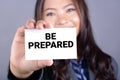 BE PREPARED, message shown by a businesswoman Royalty Free Stock Photo