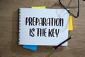 BE PREPARED and PREPARATION IS THE KEY plan, prepare, perform Royalty Free Stock Photo