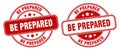 Be prepared stamp. be prepared label. round grunge sign Royalty Free Stock Photo
