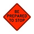 Be prepared to stop ahead warning road sign Royalty Free Stock Photo