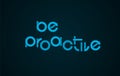 Be Proactive slogan