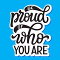 Be proud of who you are Royalty Free Stock Photo