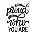 Be proud of who you are Royalty Free Stock Photo