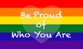 Be Proud of Who You Are Royalty Free Stock Photo