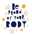 Be proud of your body hand drawn lettering.