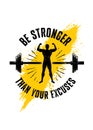 Be Stronger Than Your Excuses. Gym Typography Inspiring Workout Motivation Quote. Barbell Illustration On Rough Wall