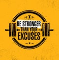 Be Stronger Than Your Excuses. Gym Workout Motivation Quote Stamp Vector Design Element