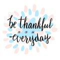 Be thankful everyday.Cute thank you motivational card.