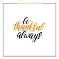 Be thankful always text isolated on white background,