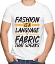 Fashion Is A Language Fabric That Speaks Typography T shirt Design