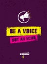Be A Voice, Not An Echo. Speak Truth. Creative Vector Social Poster Concept