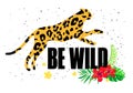Be Wild Sign With A Silhouette Of A Leopard